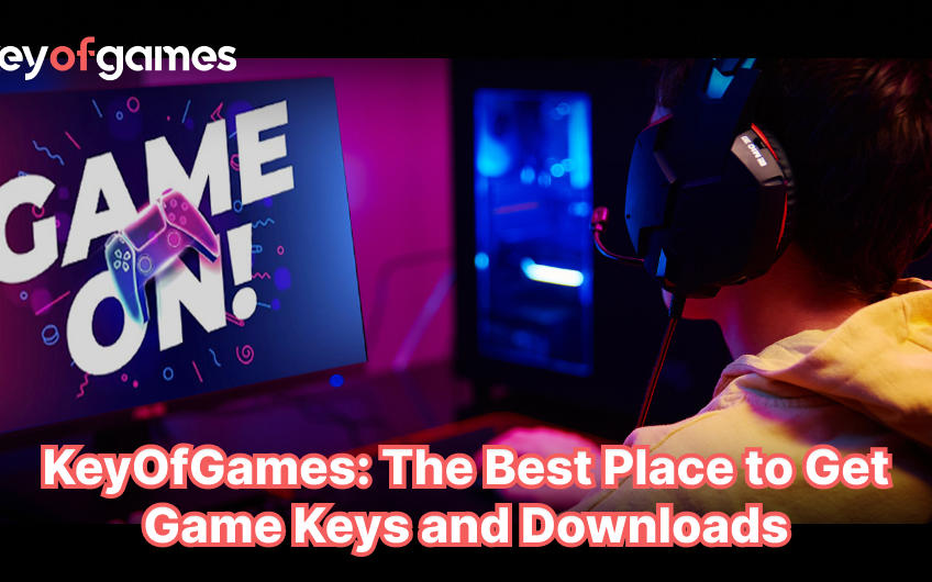 KeyOfGames: The Best Place to Get Game Keys and Downloads