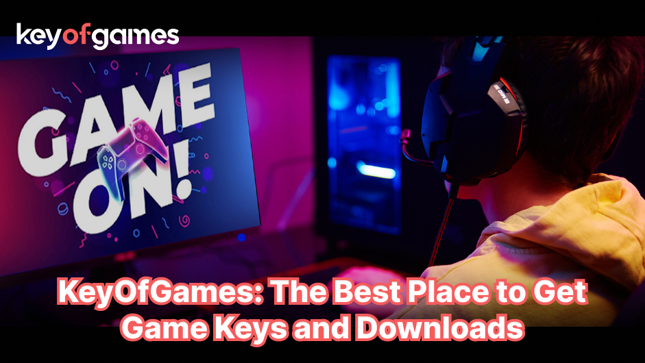 KeyOfGames: The Best Place to Get Game Keys and Downloads